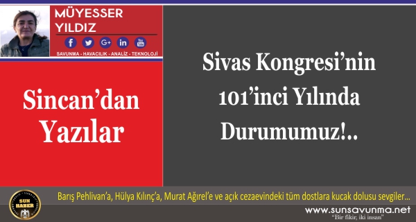 Sivas Kongresi’nin 101’inci Yılında Durumumuz!.. - Savunma | Havacılık ...